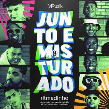 Stefan Baby feat. Machadez, DJ FB, Os Quebradeiras, Os Hawaianos & Jall Junto e Misturado #8: Ritmadinho (feat. DJ FB, Os Quebradeiras, Os Hawaianos & Jall)