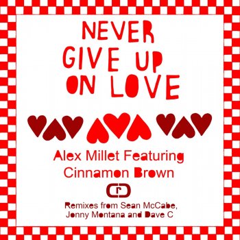 Alex Millet feat. Dave C Never Give Up On Love - Dave C Remix Instrumental