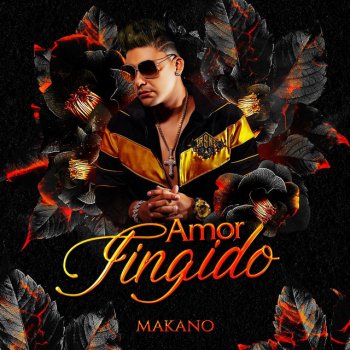 Makano Amor Fingido