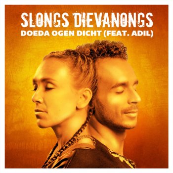 Slongs Dievanongs feat. Adil Doeda Ogen Dicht