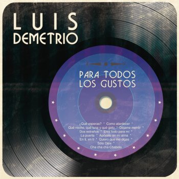 Luis Demetrio Apóyate en Mi Alma