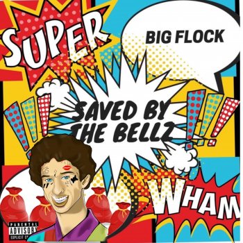 Исполнитель Big Flock, альбом Saved By the Bellz