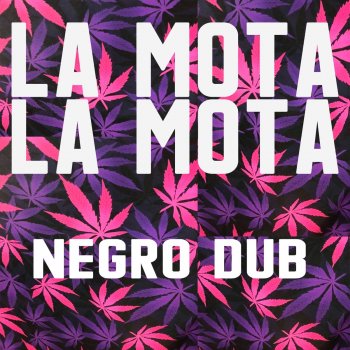 NEGRO DUB La Mota