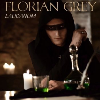 Florian Grey Laudanum - Acoustic Remember Version