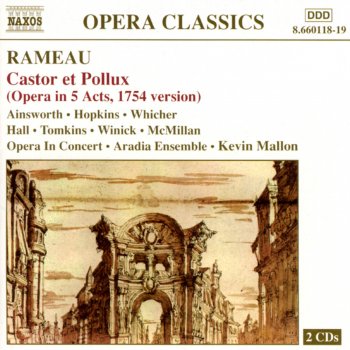 Исполнитель Aradia Ensemble feat. Kevin Mallon, альбом Rameau: Castor Et Pollux (1754 Version)