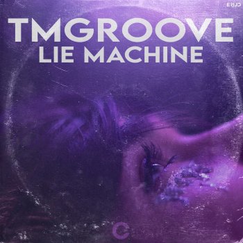 TMGROOVE Lie Machine