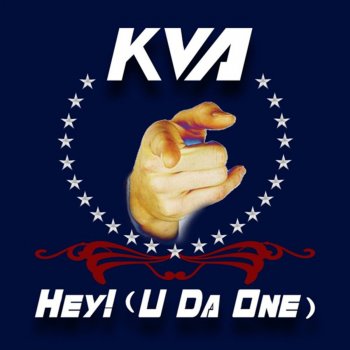 KVA Hey (U Da 1)
