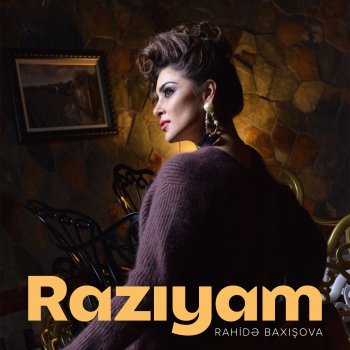 Rahidə Baxışova Razıyam