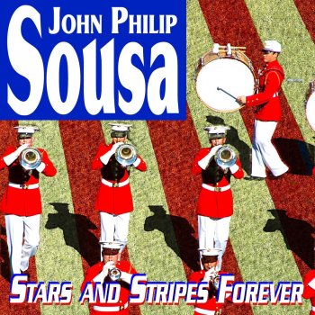 John Philip Sousa The Invincible Eagle