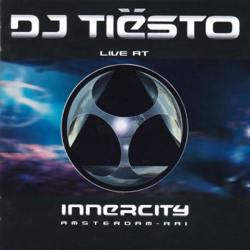 Tiësto Tiësto Live At Innercity (Continuous Mix)