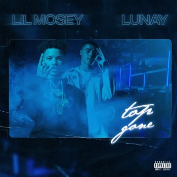 Lil Mosey feat. Lunay Top Gone (with Lunay)