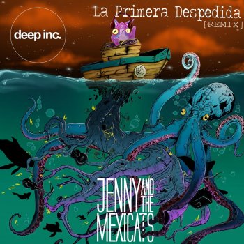 Jenny And The Mexicats La Primera Despedida (Deep Inc. Club Remix)