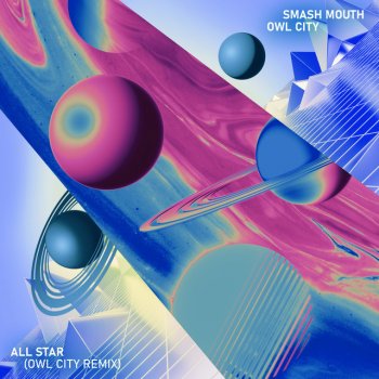Smash Mouth feat. Owl City All Star - Owl City Remix