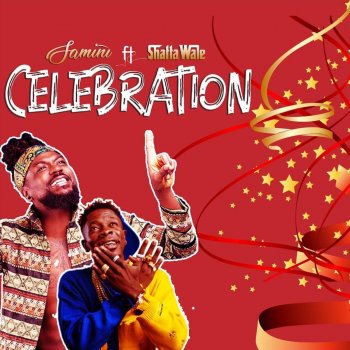 Samini Celebration (feat. Shatta Wale)