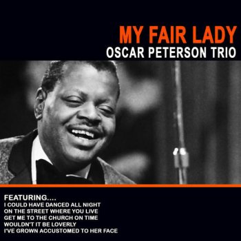 Oscar Peterson Trio On The Street Where You Live