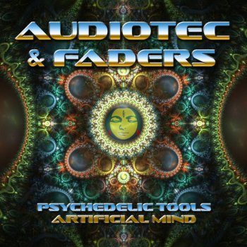 Исполнитель Audiotec feat. Faders, альбом Psychedelic Tools / Artificial Mind