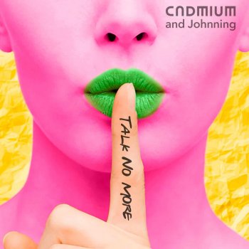 Cadmium feat. Johnning Talk No More