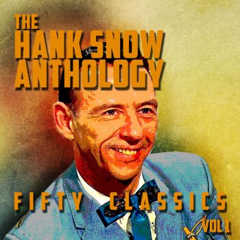 Hank Snow Someone Mentioned Your Name