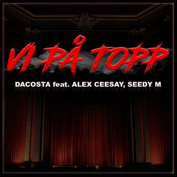 Исполнитель DaCosta, альбом Vi på topp