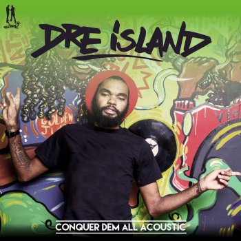 Dre Island Conquer Dem All Acoustic