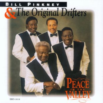 Исполнитель Bill Pinkney & The Original Drifters, альбом Peace In the Valley
