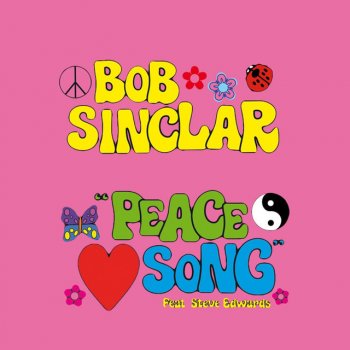 Bob Sinclar feat. Steve Edwards Peace Song - Club Mix