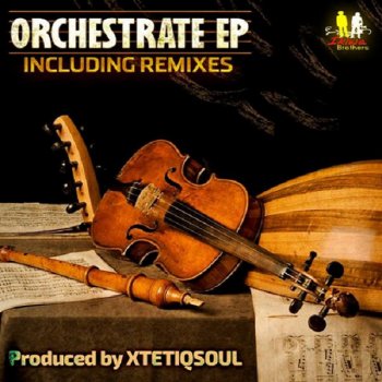 XtetiQsoul Orchestrate (Main Mix)