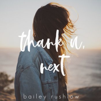 Bailey Rushlow thank u, next - Acoustic