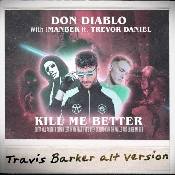 Don Diablo Kill Me Better (feat. Trevor Daniel) [Travis Barker Alt Version]