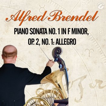 Alfred Brendel Piano Sonata No. 1 In F Minor, Op. 2, No. 1: Allegro