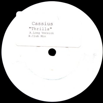 Cassius Thrilla (Blake Baxter "Too Much Tequila mix")