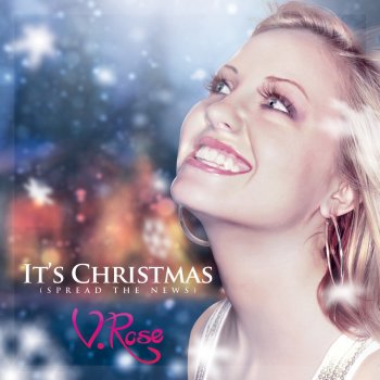 V. Rose It's Christmas (Spread the News)