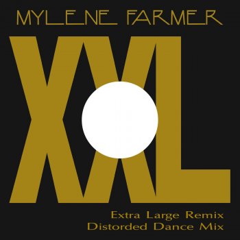 Mylène Farmer XXL - Distorted Dance Mix