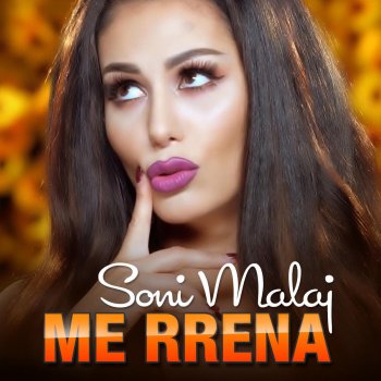 Soni Malaj Me Rrena