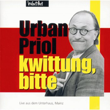 Исполнитель Urban Priol, альбом Kwittung, Bitte
