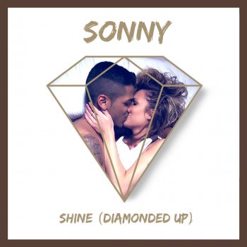 Sonny Shine (Diamonded Up) - Radio