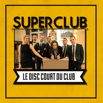 Исполнитель Superclub, альбом Le disc court du club