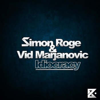 Исполнитель Vid Marjanovic, альбом Idiocracy