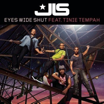 JLS feat. Tinie Tempah Eyes Wide Shut