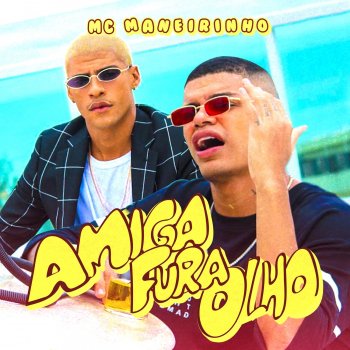 MC Maneirinho Amiga Fura Olho