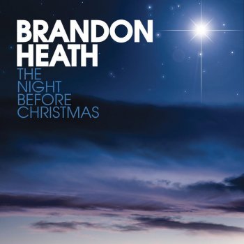 Brandon Heath The Night Before Christmas