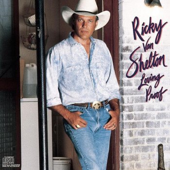 Ricky Van Shelton I'll Leave This World Loving You