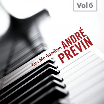 Andre Previn Kiss Me Goodbye