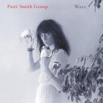 Patti Smith Group So You Want to Be (a Rock 'n' Roll Star)