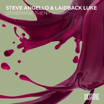 Исполнитель Steve Angello feat. Laidback Luke, альбом Otherwize Then