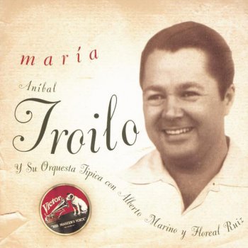 Anibal Troilo Y Su Orquesta Tipica Cimarrón de Ausencia