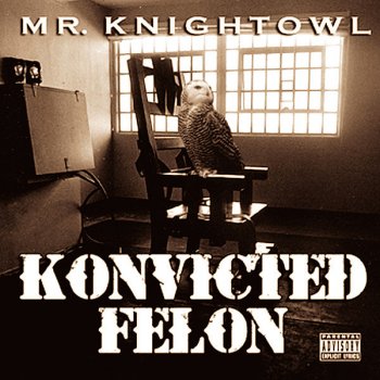 Mr. Knightowl I'm O.G.