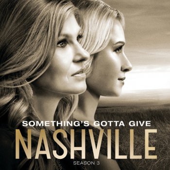 Nashville Cast feat. Clare Bowen & Sam Palladio Something's Gotta Give