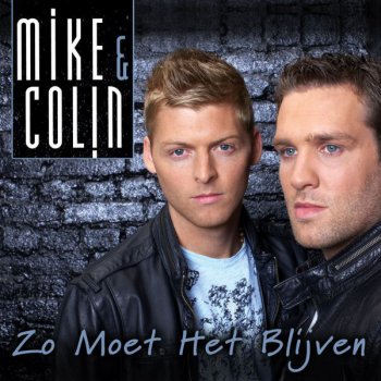 Mike & Colin Zo moet het blijven (chill versie) - Zo moet het blijven (chill versie)