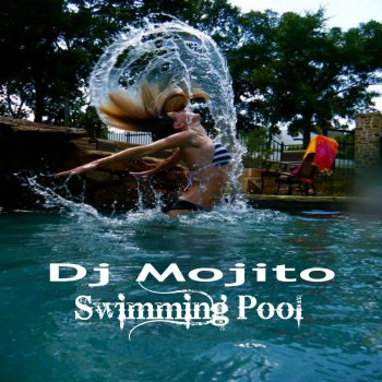 Исполнитель DJ Mojito, альбом Swimming Pool